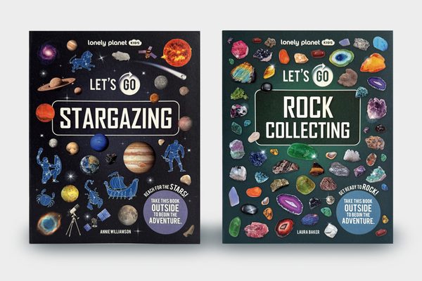 Let's Go Stargazing and Let's Go Rock Collecting by Lonely Planet
